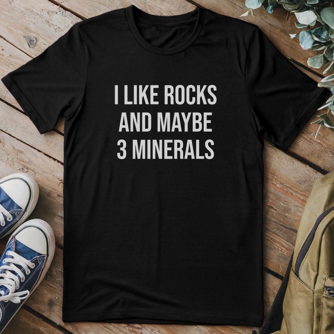 T-Shirt Black / S I Like Rocks And Minerals T-Shirt