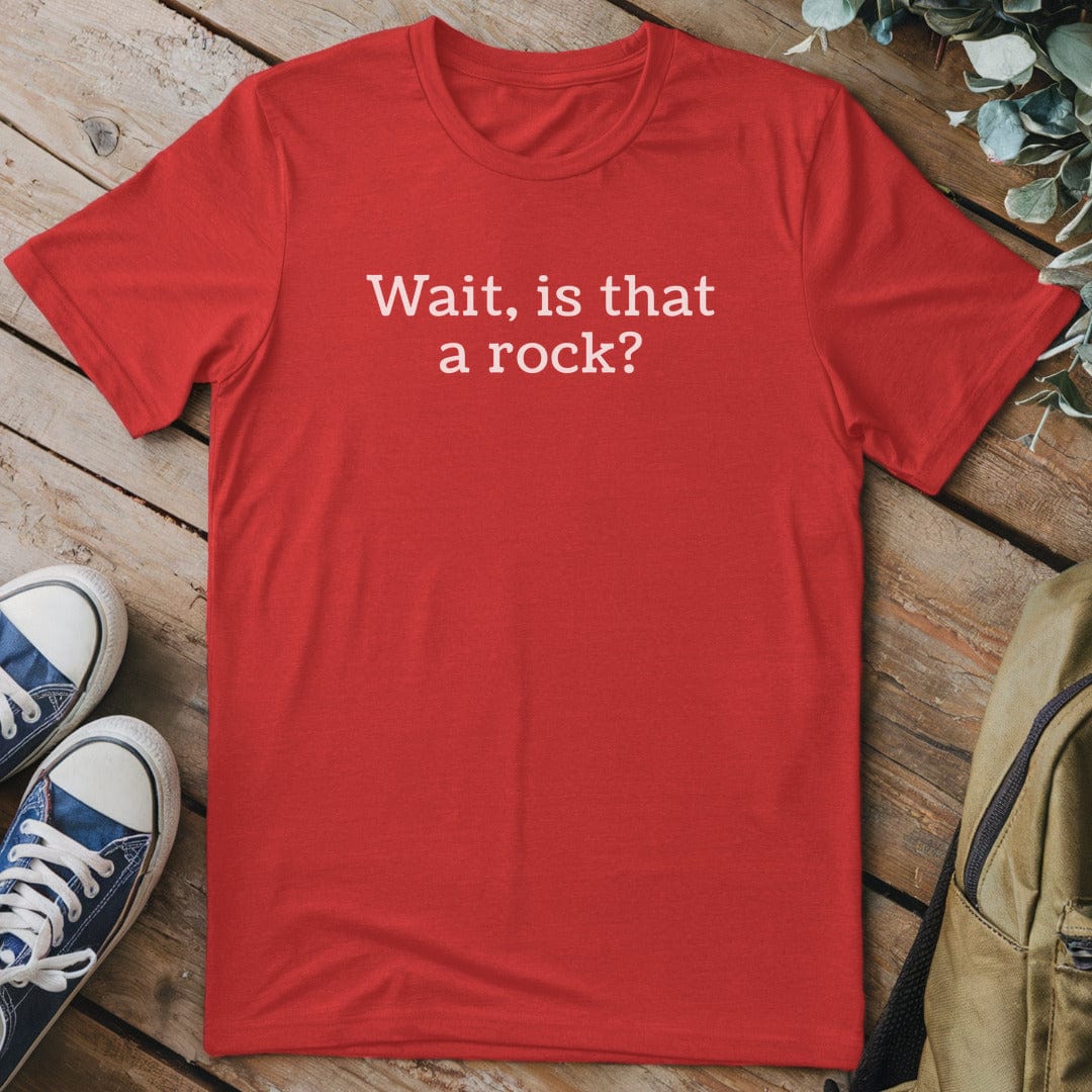 T-Shirt Red / S Is That A Rock T-Shirt