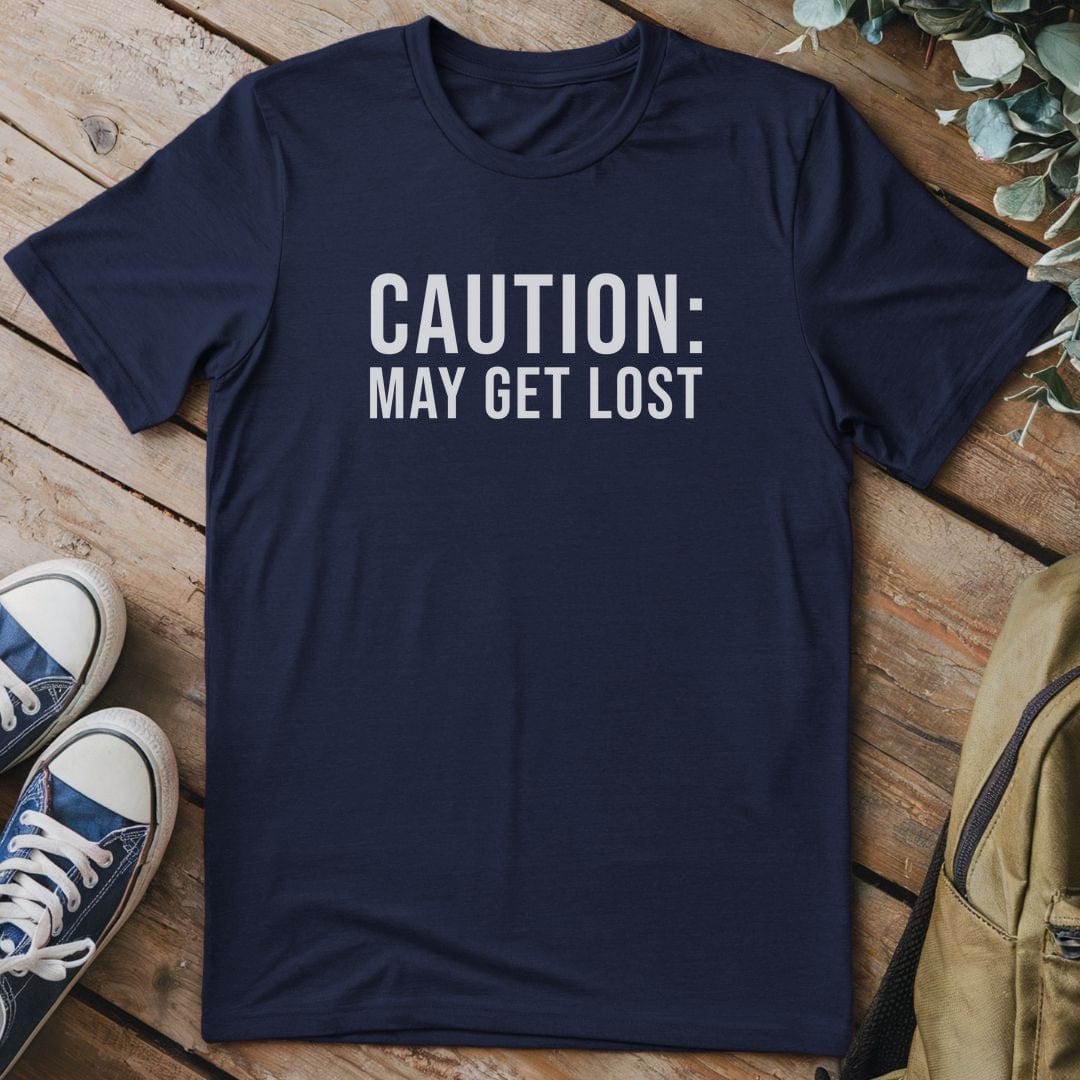 T-Shirt Navy / S CAUTION: May Get Lost T-Shirt