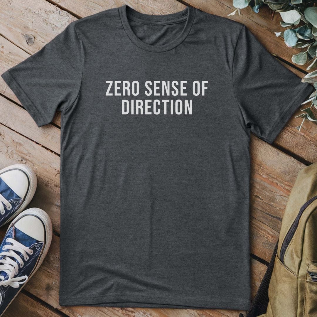 T-Shirt Dark Heather / S Zero Sense of Direction T-Shirt