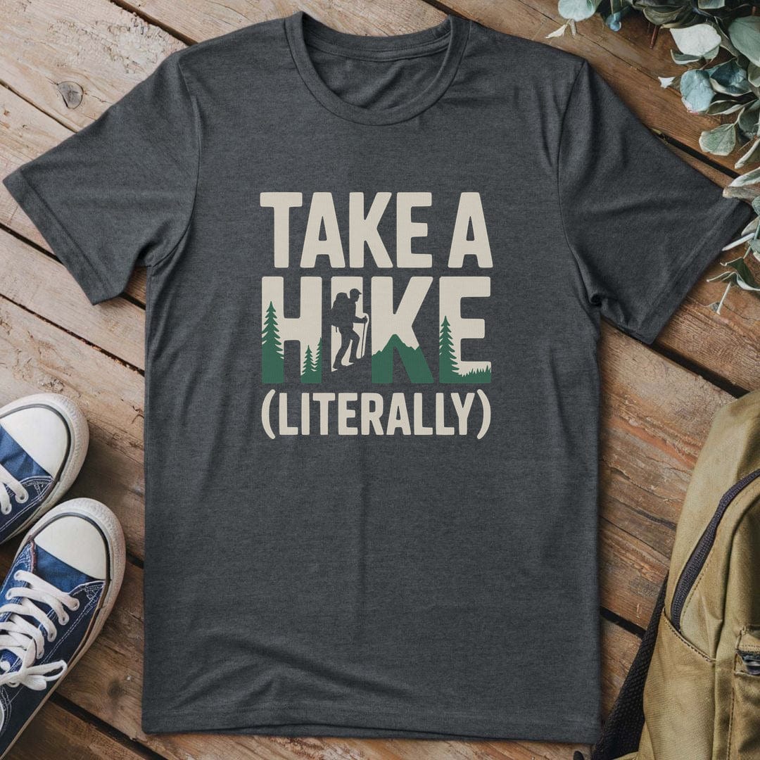 T-Shirt Dark Heather / S Take A Hike (Literally) T-Shirt