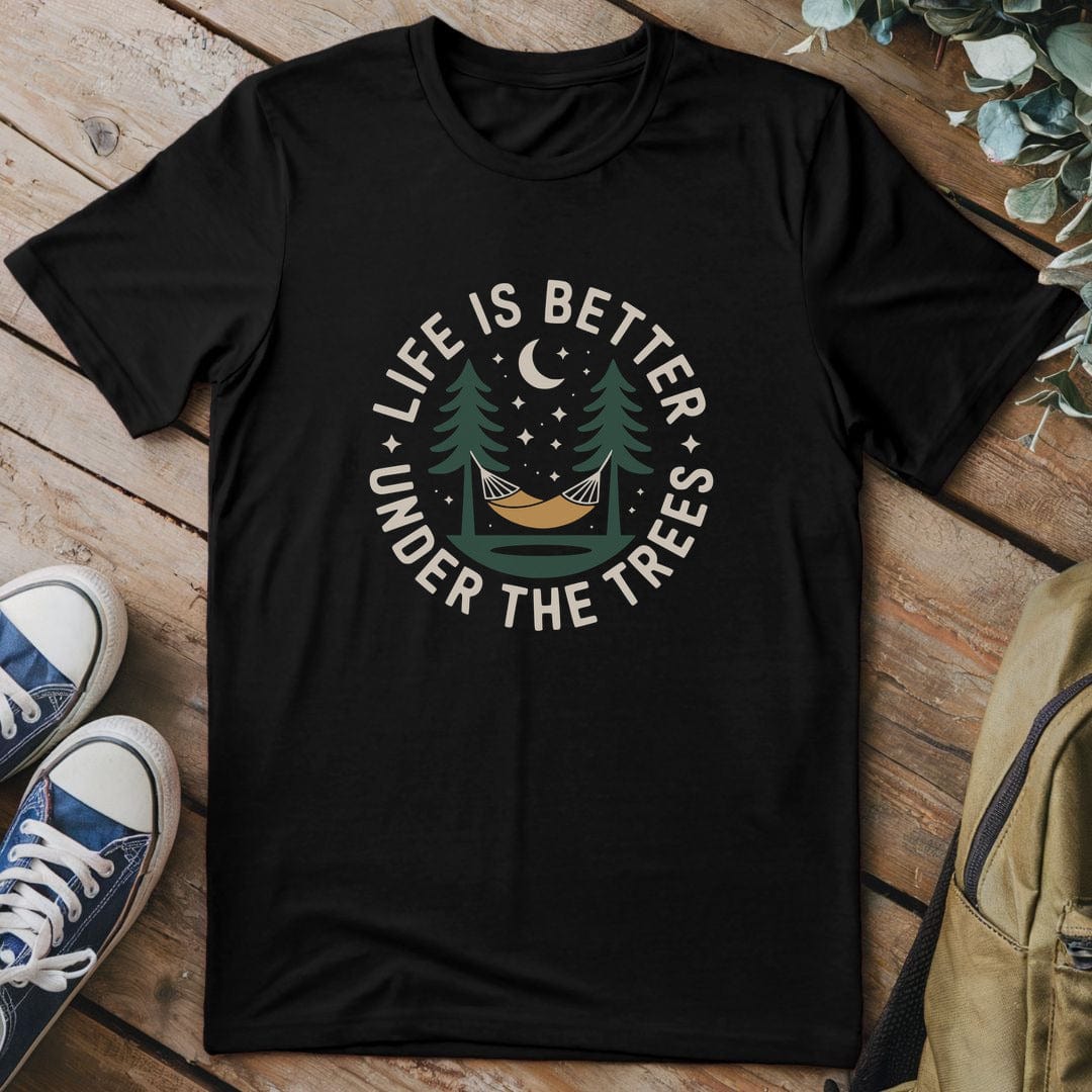 T-Shirt Black / S Life Is Better Under Trees T-Shirt