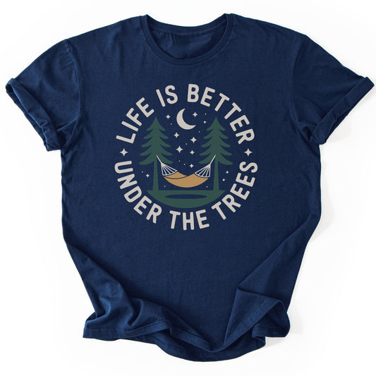T-Shirt Navy / S Life Is Better Under Trees T-Shirt