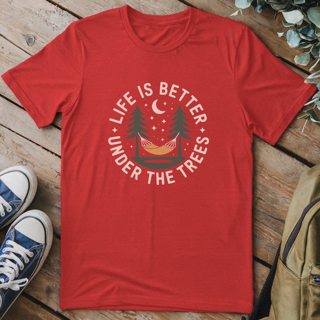 T-Shirt Red / S Life Is Better Under Trees T-Shirt