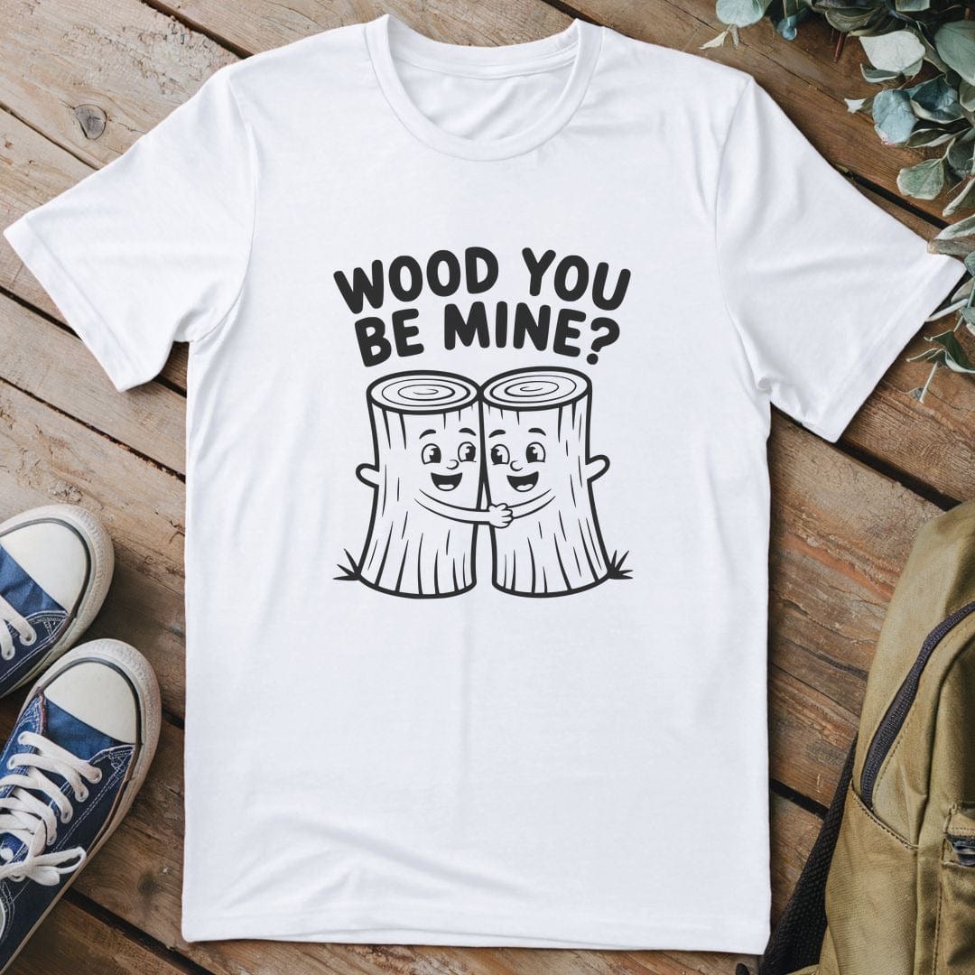 T-Shirt White / S Wood You Be Mine T-Shirt
