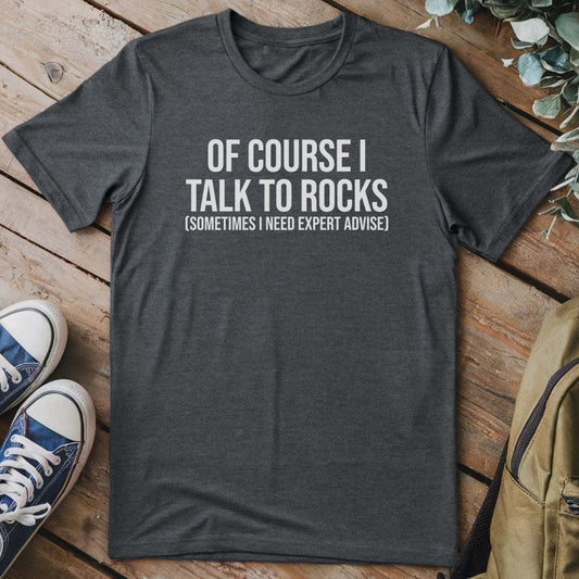 T-Shirt Dark Heather / S I Talk To Rocks T-Shirt