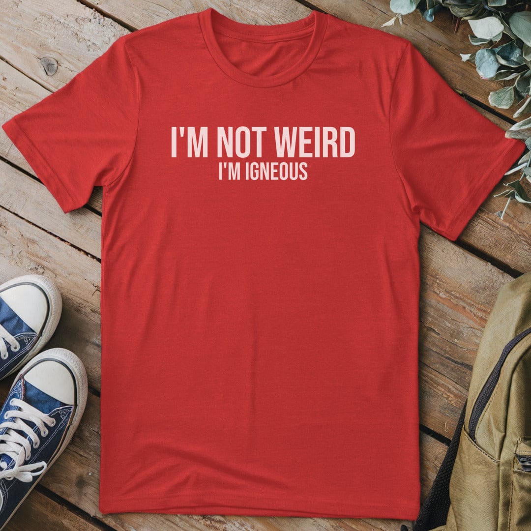 T-Shirt Red / S I'm Not Weird T-Shirt