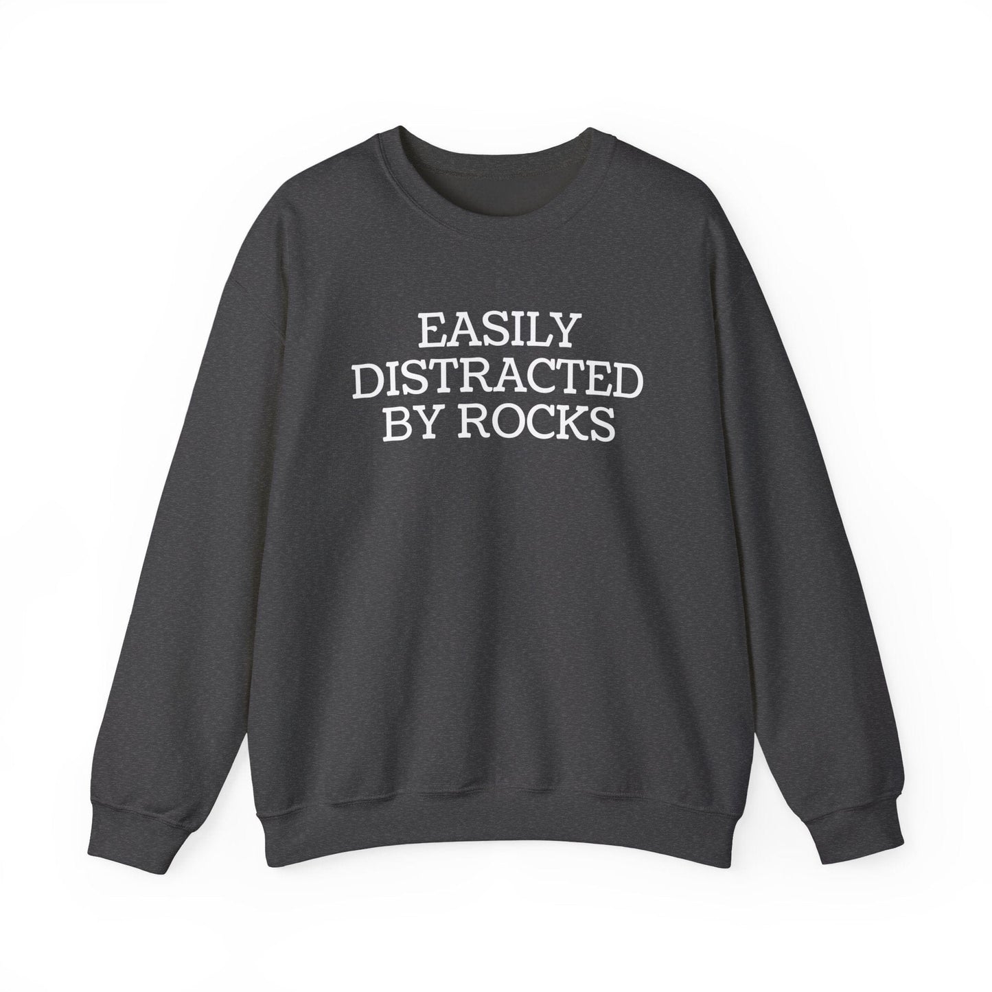 Sweatshirt Dark Heather / S Easily Distracted By Rocks Sweatshirt
