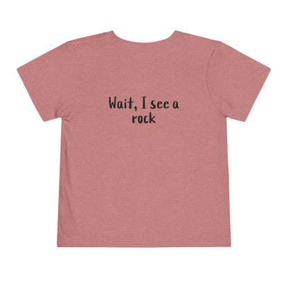 Kids clothes Easily Distracted By Rocks Premium Toddler T-Shirt (Front & Back Print)