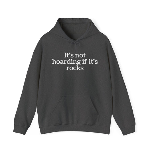 Hoodie Dark Heather / S It's Not Hoarding Rocks Funny Hoodie